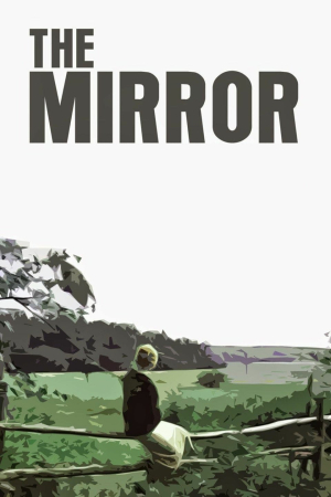 The Mirror (1975)